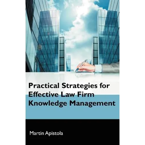 Practical Strategies for Effective Law Firm Knowledge Management