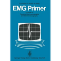 Emg Primer: A Guide to Practical Electromyography and Electroneurography