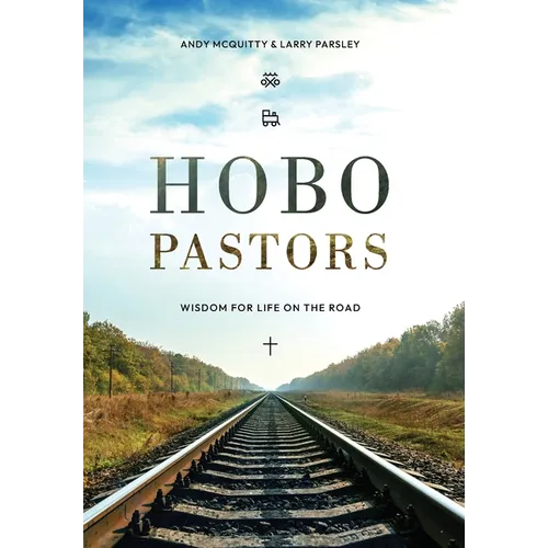 HOBO Pastors: Wisdom For Life on the Road