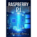 Raspberry Pi: The Absolute Beginner's Guide to Raspberry Pi. Convert Your Computer Into a Phone, Build an Arcade Machine, and More! (2022 Crash Course