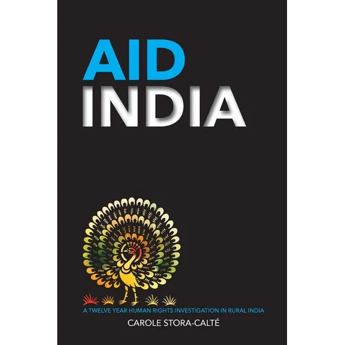 AID India: A Twelve Year Human Rights Investigation in Rural India