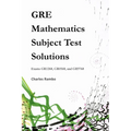 GRE Mathematics Subject Test Solutions: Exams GR1268, GR0568, and GR9768
