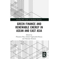 Green Finance and Renewable Energy in ASEAN and East Asia