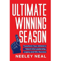 Ultimate Winning Season: Transform Your Athlete's Talent into Leadership, Legacy, and NIL Success