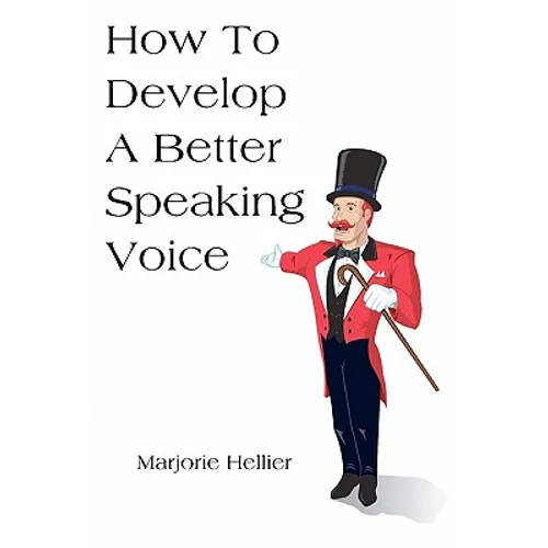 How To Develop A Better Speaking Voice