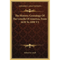 The Historic Genealogy Of The Lowells Of America, From 1639 To 1899 V2