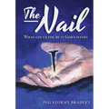 The Nail: What Could You Be In God's Hand?