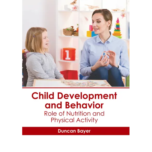 Child Development and Behavior: Role of Nutrition and Physical Activity