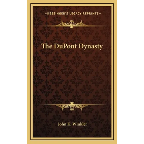 The DuPont Dynasty