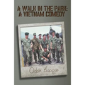 A Walk in the Park: A Vietnam Comedy
