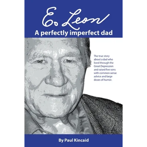 E. Leon: A Perfectly Imperfect Dad