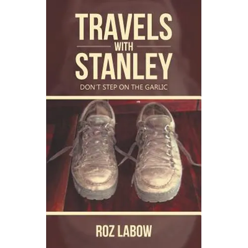 Travels with Stanley: Don't Step on the Garlic