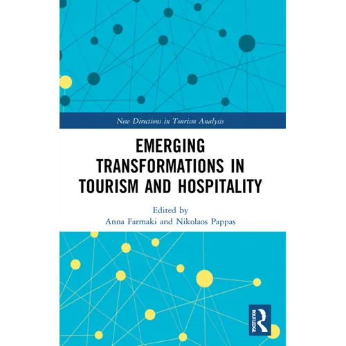 Emerging Transformations in Tourism and Hospitality
