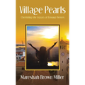 Village Pearls: Cherishing the Legacy of Unsung Heroes