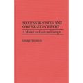 Successor States and Cooperation Theory: A Model for Eastern Europe