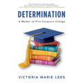 Determination: A Mother of Five Conquers College