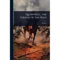 Quantrell, The Terror Of The West