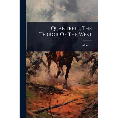 Quantrell, The Terror Of The West