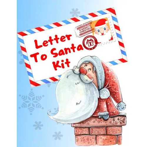 Letter To Santa Kit: Write A Letter To Santa Claus, Coloring And Sticker Pages