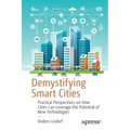 Demystifying Smart Cities: Practical Perspectives on How Cities Can Leverage the Potential of New Technologies