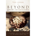 Beyond Good Intentions: A Journey into the Realities of International Aid