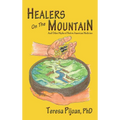 Healers on the Mountain: And Other Myths of Native American Medicine