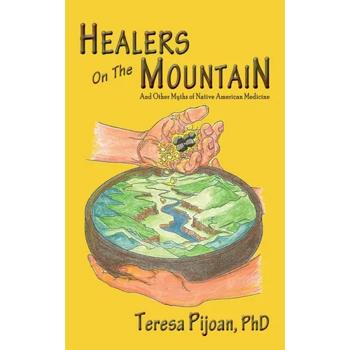 Healers on the Mountain: And Other Myths of Native American Medicine