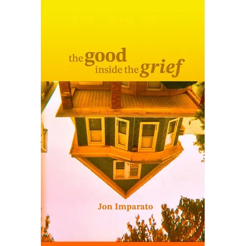 The Good Inside the Grief