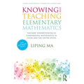Knowing and Teaching Elementary Mathematics: Teachers' Understanding of Fundamental Mathematics in China and the United States