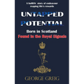 Untapped Potential: Born in Scotland, Found in the Royal Signals