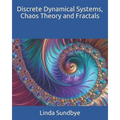 Discrete Dynamical Systems, Chaos Theory and Fractals