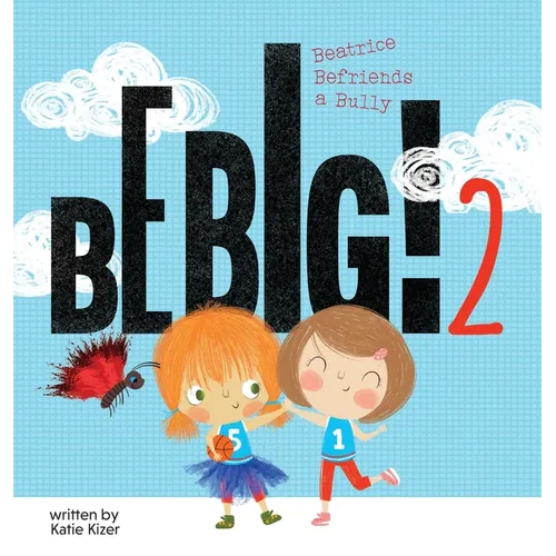 Be Big! 2: Beatrice Befriends a Bully