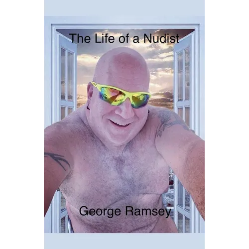 The Life of a Nudist