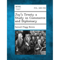 Jay's Treaty a Study in Commerce and Diplomacy