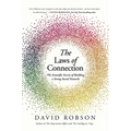 The Laws of Connection: The Scientific Secrets of Building a Strong Social Network