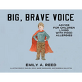 Big, Brave Voice: Advice for Children Living with Food Allergies