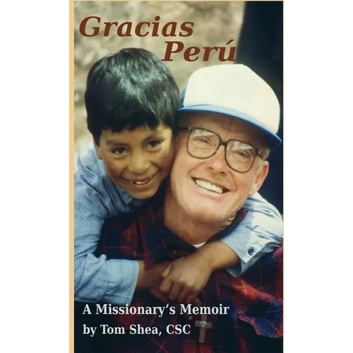 Gracias Perú: A Missionary's Memoir