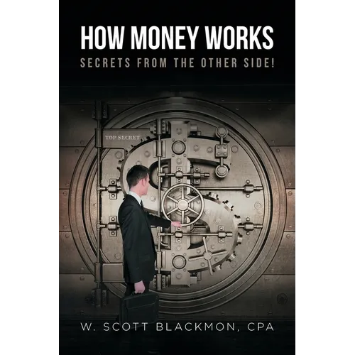 How Money Works: Secrets from the Other Side!