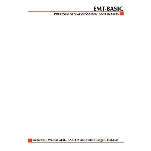Emergency Medical Technician: Pretest Self-Assessment and Review