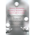 Organizational Stress Management: A Strategic Approach