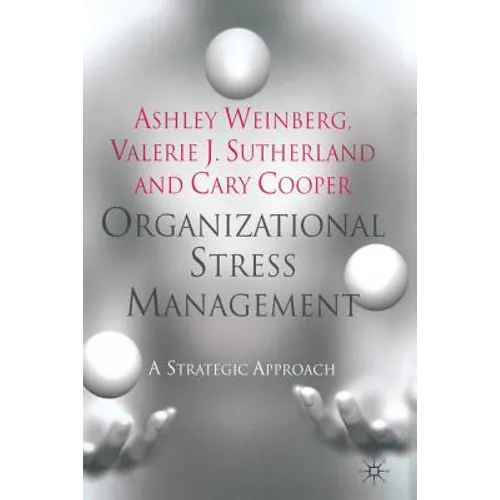 Organizational Stress Management: A Strategic Approach
