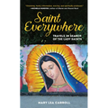 Saint Everywhere: Travels in Search of the Lady Saints