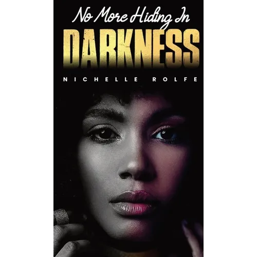 No More Hiding In Darkness