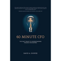 60 Minute CFO: The Fast Track to Understanding Finance for Movers