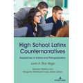 High School Latinx Counternarratives: Experiences in School and Post-graduation