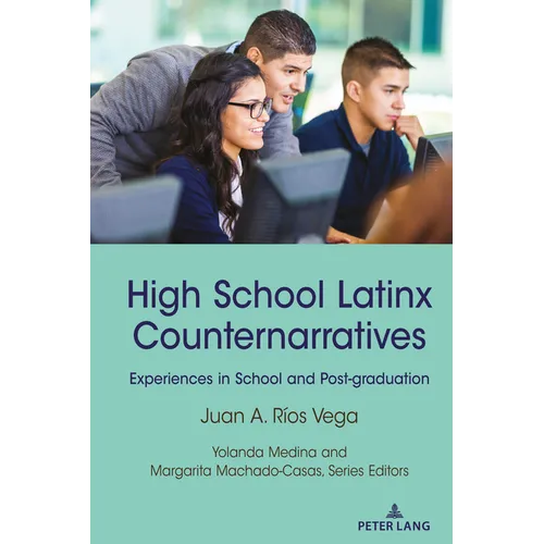 High School Latinx Counternarratives: Experiences in School and Post-graduation