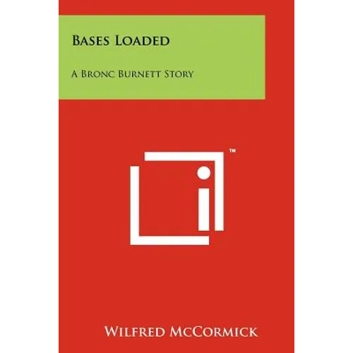 Bases Loaded: A Bronc Burnett Story