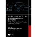 Advanced Technologies for Rechargeable Batteries: Alkaline Metal Ion, Redox Flow, and Metal Sulfur Batteries
