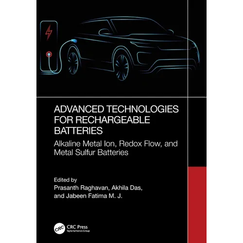 Advanced Technologies for Rechargeable Batteries: Alkaline Metal Ion, Redox Flow, and Metal Sulfur Batteries