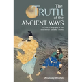 The Truth of the Ancient Ways: A Critical Biography of the Swordsman Yamaoka Tesshu